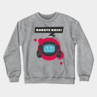 Robots Rock ! Crewneck Sweatshirt